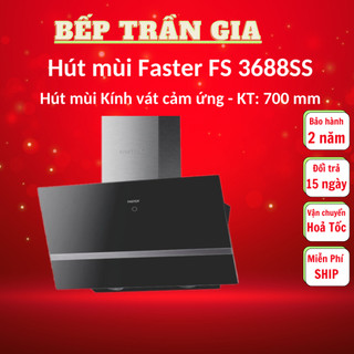 Máy hút mùi FASTER FS 3688SS size 70/90cm Bảo hành Chính hãng 24 tháng