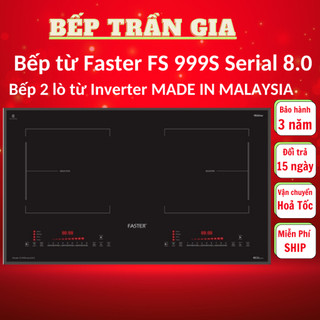 Bếp từ đôi faster fs 999s serial 8.0 | nhập khẩu malaysia | bếp từ inverter