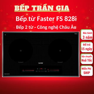 Bếp từ Faster FS 828I | Công nghệ Đức siêu tiết kiệm điện | Sôi liu riu,  Bảo hành chính hãng 3 năm