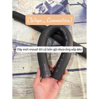 Dây mút Moust nhựa ống xốp dẻo dùng để thay lót cổ bồn gội nhựa [Wego_Cosmectics]