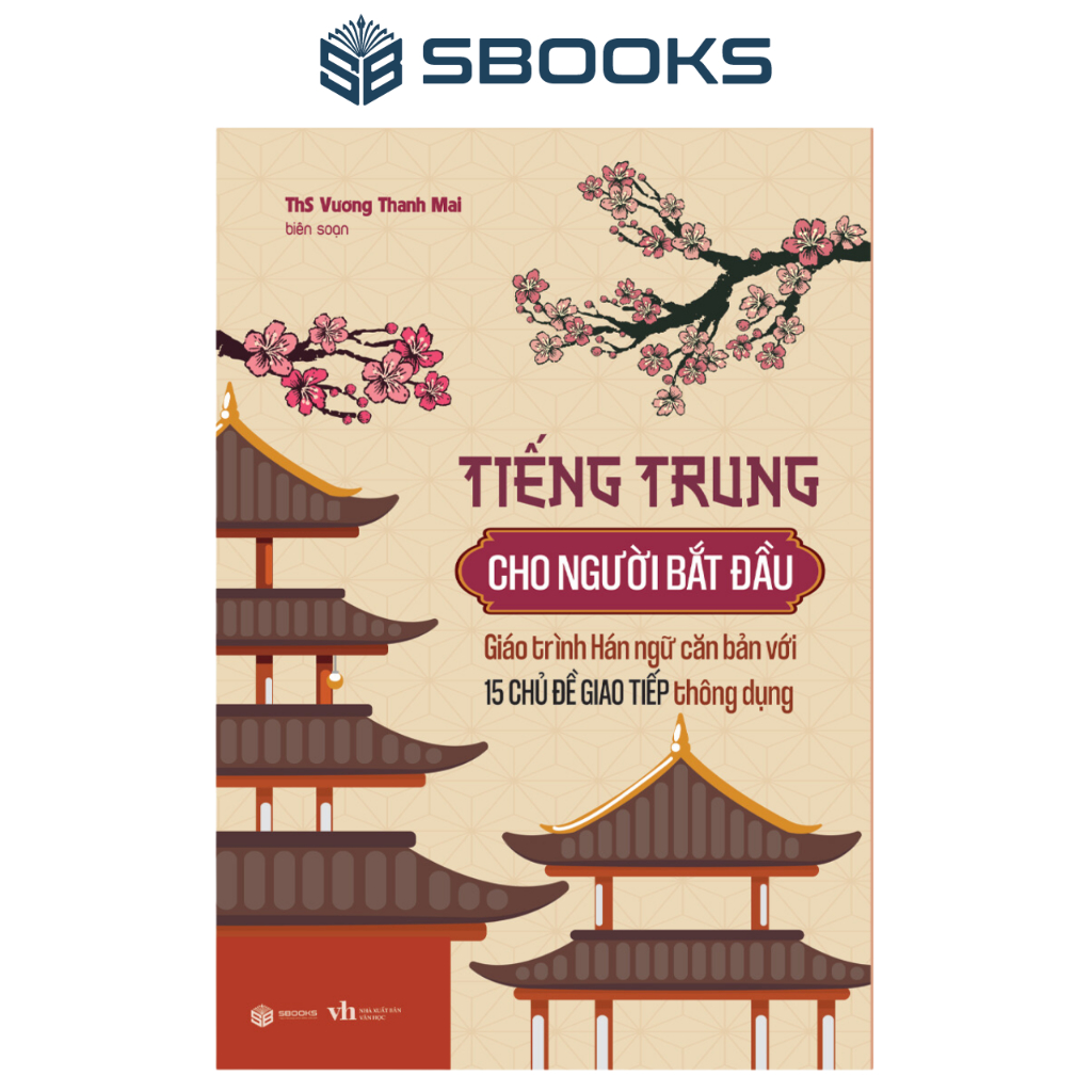 Sách - Tiếng Trung Cho Người Mới Bắt Đầu - SBOOKS