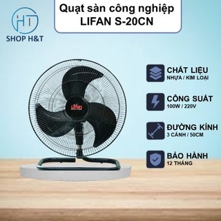 Quạt sàn công nghiệp LIFAN S-20CN(Sải cánh 50 cm, CS 100W)- BH 2 năm chính hãng