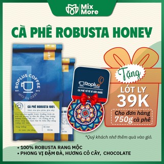 Cà phê Robusta Honey Roplus Coffee nguyên chất 100% pha phin, pha máy vị đắng thanh đậm Mixmore