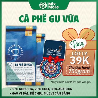 Cà phê Gu Vừa Roplus Coffee nguyên chất rang mộc, pha phin, pha máy hương vị cân bằng Mixmore