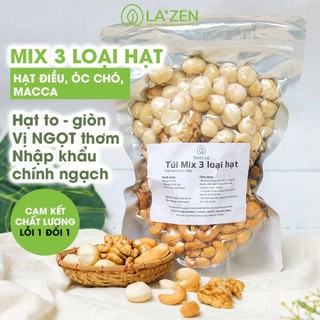 Hạt dinh dưỡng mix 3 (macca, óc chó, hạt điều) loại A 250gr/500gr thượng hạng La'zen