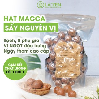 Hạt Macca SẠCH Đăk Lăk sấy nứt vỏ 250gr/500gr LOẠI 1 VỤ MỚI hàng công ty đạt VSATTP La'zen