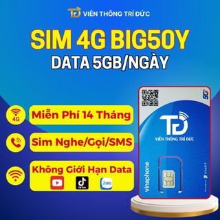 [TẶNG CHỌC SIM] Sim 4G VinaPhone Không Giới Hạn Data BIG50Y Free 14T, U1500/500Gb/Tháng, 12TD49/12FHAPPY/D500 Giá Rẻ