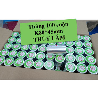 [THÙY LÂM] Giấy in nhiệt K80 - Thùng 100 cuộn giấy in bill 80*45mm dùng cho máy in hoá đơn 80mm