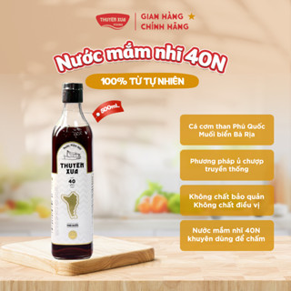 [40 ĐỘ ĐẠM] NƯỚC MẮM NHĨ PHÚ QUỐC NGUYÊN CHẤT THUYỀN XƯA - DÙNG ĐỂ CHẤM - 500ML