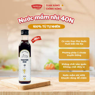 Nước mắm nhĩ thuyền xưa 40 độ đạm 250ml