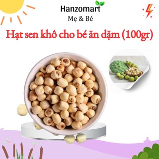 Hạt sen khô cho bé ăn dặm 100gr