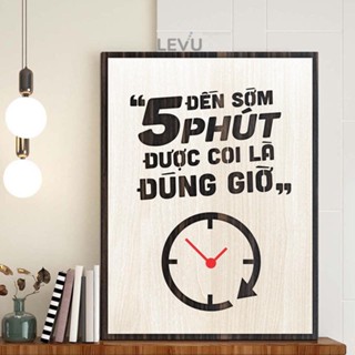  Tranh tạo động lực Gỗ LEVU057 slogan "Đến sớm 5 phút được coi là đúng giờ" 
