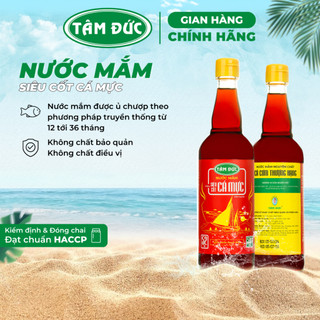 Nước mắm Tâm Đức chai 300ml / 500ml / 750ml cốt cá mực độ đạm 52gN/L ngon chuẩn vị nước nắm Phú Quốc