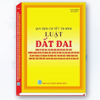 Sách Quy Định Chi Tiết Thi Hành Luật Đất Đai - Đăng Ký Đất Đai, Tài Sản Gắn Liền Với Đất