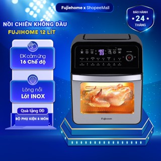 Nồi chiên không dầu 12L điện tử Nhập Khẩu FUJIHOME A12D tự ngắt, nồi chiên điện tử 16 chế độ nấu, tặng đủ 7 món phụ kiện