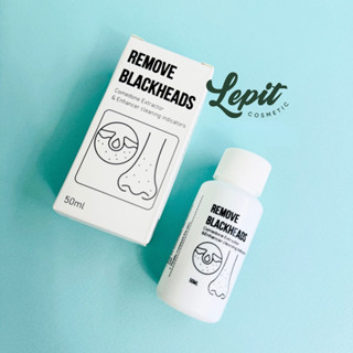 [Mẫu Mới] Dung dịch xử lí sợi bã nhờn và mụn đầu đen vùng mũi Remove Blackheads - Ủ mụn Remove Blackheads Lepit Cosmetic