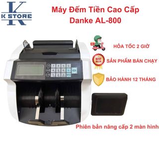 Máy đếm tiền DANKE AL-800, công nghệ Nhật Bản ( Bản nâng cấp cải tiến )