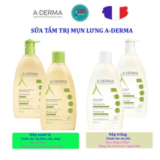 Sữa tắm Aderma giảm mụn lưng 500ml hàng Pháp cho da yếu, nhạy cảm