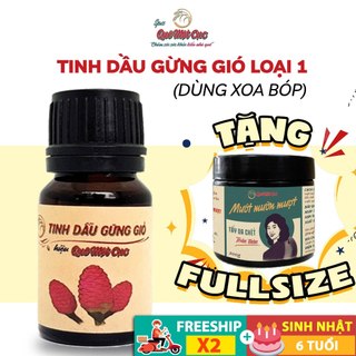 Tinh dầu gừng gió [HÀNG CAO CẤP] giảm nhức mỏi xương khớp chiết tách đặc biệt QUÊ MỘT CỤC 10ml (handmade)