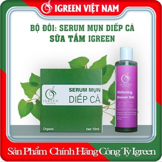 Serum diếp cá giảm mụn, thâm, se khít lỗ chân lông igreen + sữa tắm hương nước hoa igreen