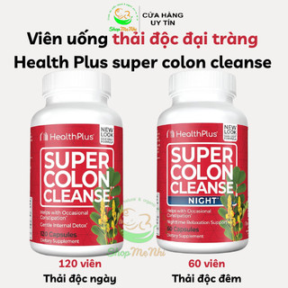 Viên uống thảo mộc Detox - thải độc đại tràng Super Colon Cleanse- Health Plus 60 viên.