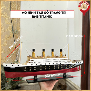Mô hình tàu Titanic tàu gỗ trang trí tàu RMS Titanic mô hình bằng gỗ - Gỗ sơn màu - Chiều dài 60cm