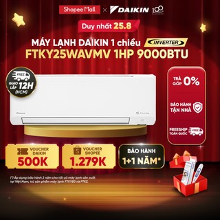 [MIỄN CÔNG LẮP - GIAO LẮP NHANH 12H] Máy Lạnh Daikin Inverter 1 chiều FTKY25WAVMV 1HP 9000BTU