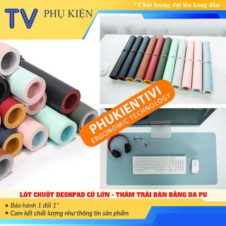 Thảm da trải bàn làm việc Deskpad - Lót chuột mouse pad - Tấm lót bàn di chuột cỡ lớn - Bằng Da PU Mượt Mà - Mịn - Êm