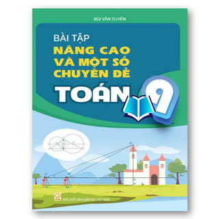 Sách - Bài Tập Nâng Cao Và Một Số Chuyên Đề Toán 9