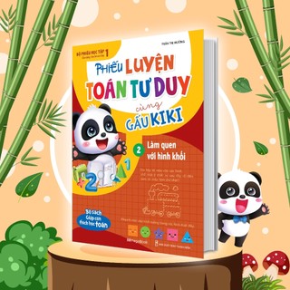 Sách Phiếu luyện toán tư duy cùng Gấu KiKi 2: Làm quen với hình khối