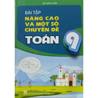 Sách - Bài Tập Nâng Cao Và Một Số Chuyên Đề Toán 9