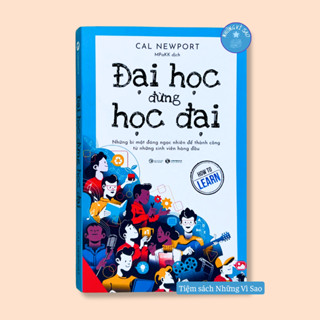 Sách - Đại học đừng học đại (những bí mật đáng ngạc nhiên để thành công từ những sinh viên hàng đầu)