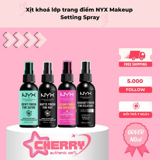 Xịt khoá lớp trang điểm NYX Dewy/Matte Finish Long Lasting Setting Spray