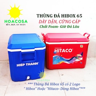 Thùng Đá Nhựa 65L (65 Lít) Hibox Hiệp Thành, Vòi Xả, Tay Cầm Khóa Nắp, To Dày, Giữ Đá Tốt- Đồ Gia Dụng Hoacosa
