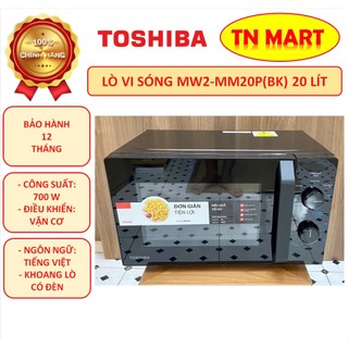 Lò vi sóng Toshiba MW2-MM20P(BK) & MWP-MM20P(WH) 20 lít, không nướng, chính hãng, bảo hành 12 tháng