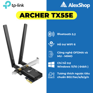 Card WiFi 6 TP-Link TX55E / TX20E Băng Thông Ax3000  Ax1800 , Bluetooth 5.2 Dành cho PC