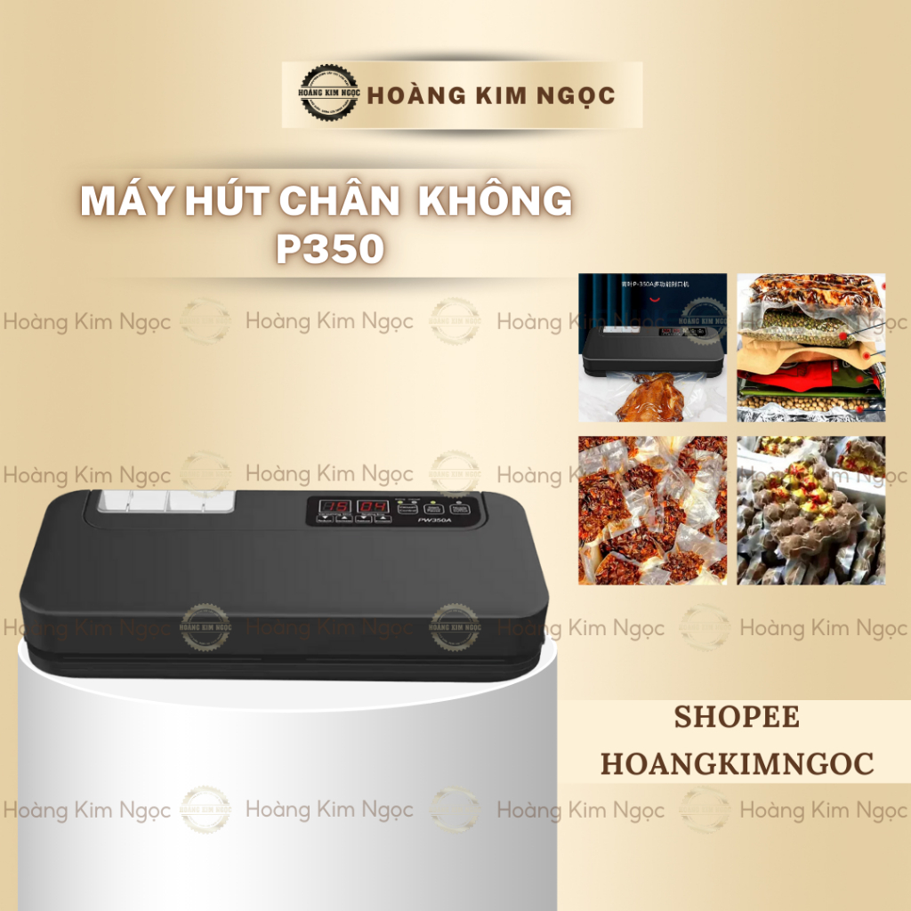 Máy Hút Chân Không Thực Phẩm Tự Động P350A Hoàng Kim Ngọc, Thổi Phồng Túi, Bảo Quản Tất Cả Các Loại 
