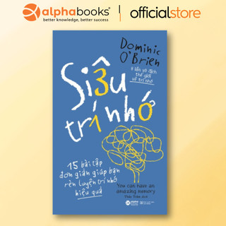 Sách - Siêu Trí Nhớ - 15 bài tập đơn giản giúp rèn luyện trí nhớ hiệu quả(Tái bản) - Alpha Books