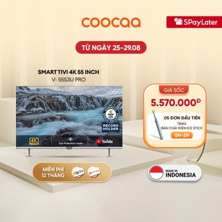 [Nhập Mã ELCC08 giảm 1 400K] SMART TV 4K COOCAA 55 inch viền mỏng- Model 55S3U-Pro- Giao lắp 0đ nội thành 17/7 - 17/8