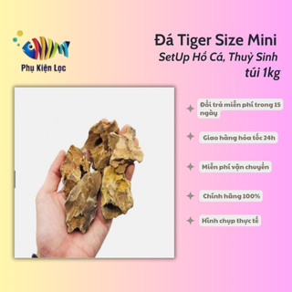 Đá Tiger Size Mini SetUp Hồ Cá, Thuỷ Sinh (túi 1kg)