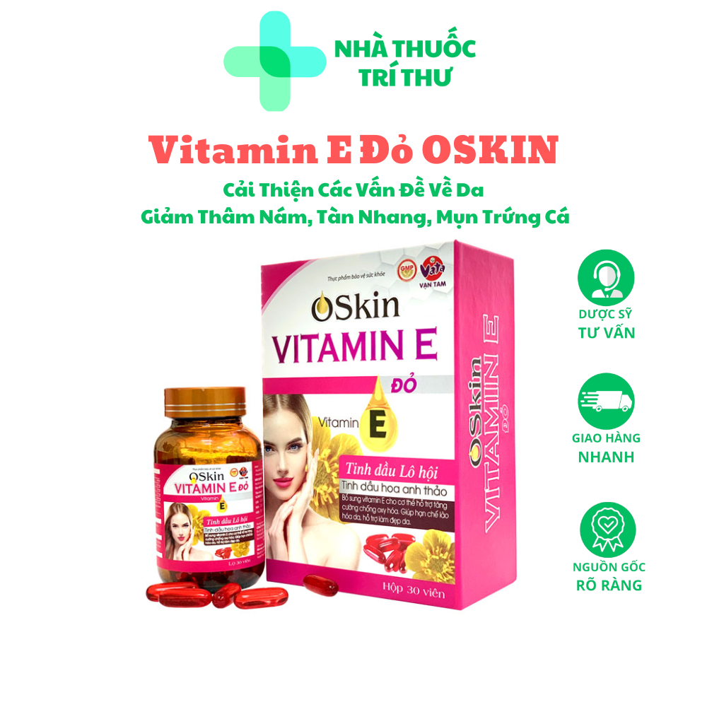 Vitamin E đỏ OSKIN Cải thiện các vấn đề về da, giảm thâm nám, tàn nhang, mụn trứng cá