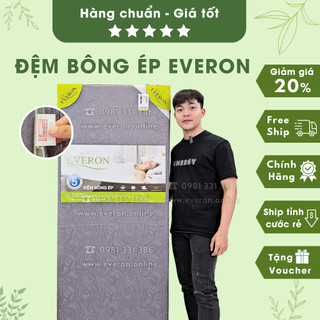 [Chính hãng] Đệm bông ép Everon lõi xanh / Tem đỏ điện tử 5cm, 9cm, 15cm, 18cm