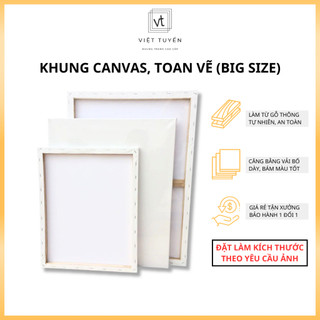 Khung tranh canvas, toan vẽ size 40x40,40x50,40x60 việt tuyến