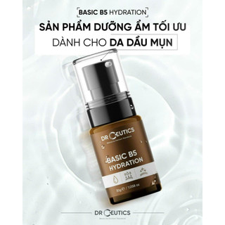 Serum B5 Basic Hydration 5% DrCeutics Cho Da Dầu Mụn 30ml