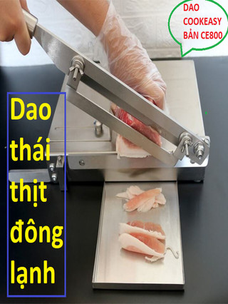 Máy thái thịt đông lạnh - cắt xương: Đa Năng Cao Cấp COOKEASY - [LƯỠI DAO - THÉP NHẬT 1.6KG]