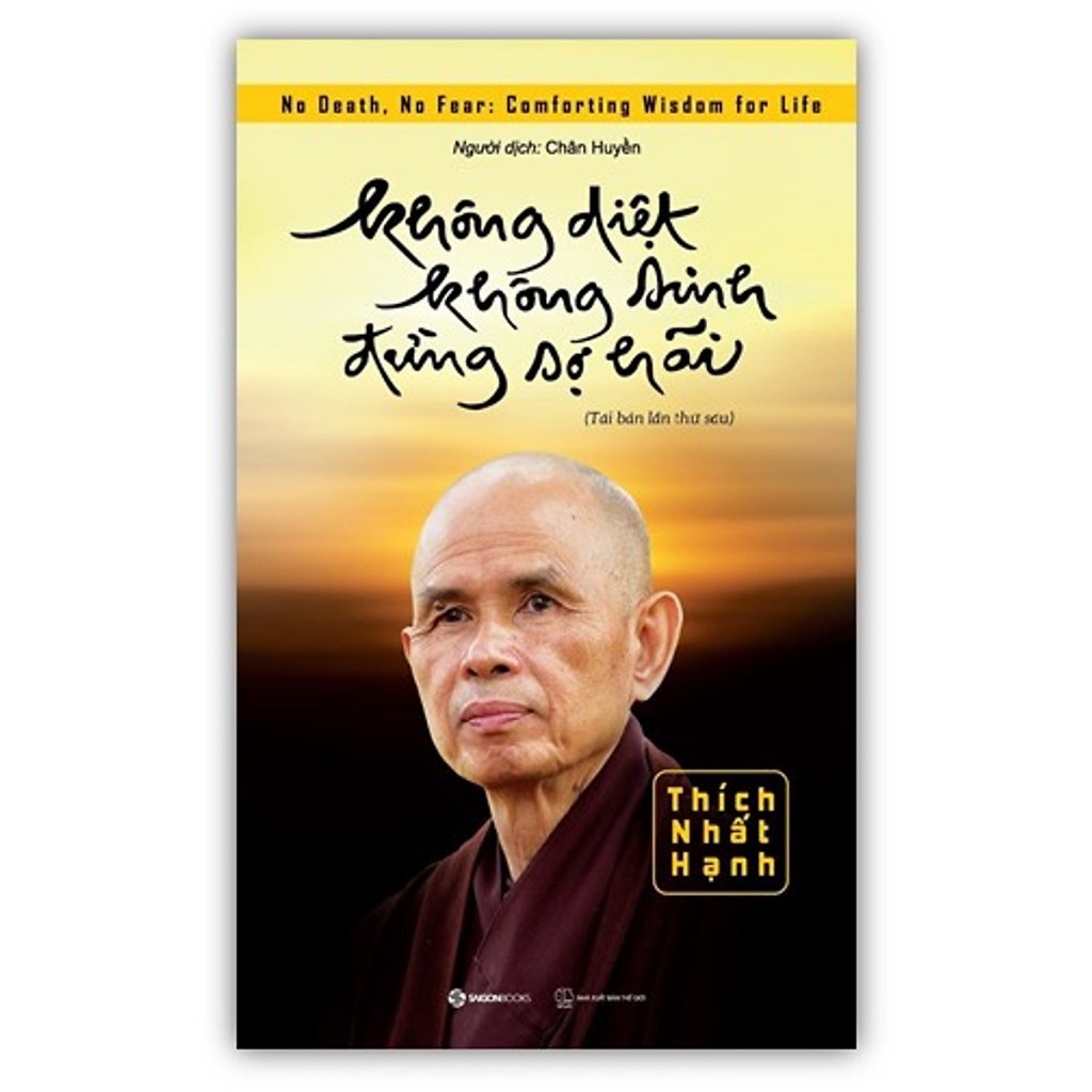 Sách - Không Diệt Không Sinh Đừng Sợ Hãi (Tái Bản) - Tác giả Thích Nhất Hạnh