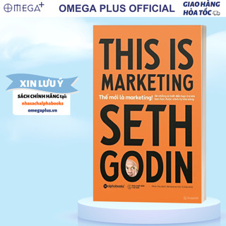 Sách This Is Marketing: Thế Mới Là Marketing - Seth Godin