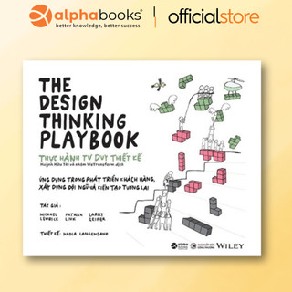 Sách - The Design Thinking Playbook - Thực Hành Tư Duy Thiết Kế (Alpha Books)