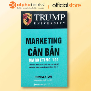 Sách - Marketing Căn Bản - Tất cả các thông tin và chiến lược cần để marketing sản phầm, dịch vụ thành công (Alphabooks)