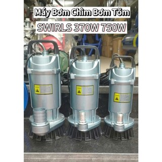 Máy bơm chìm bơm tõm swirls 370w 750w ống f25 100% dây đồng